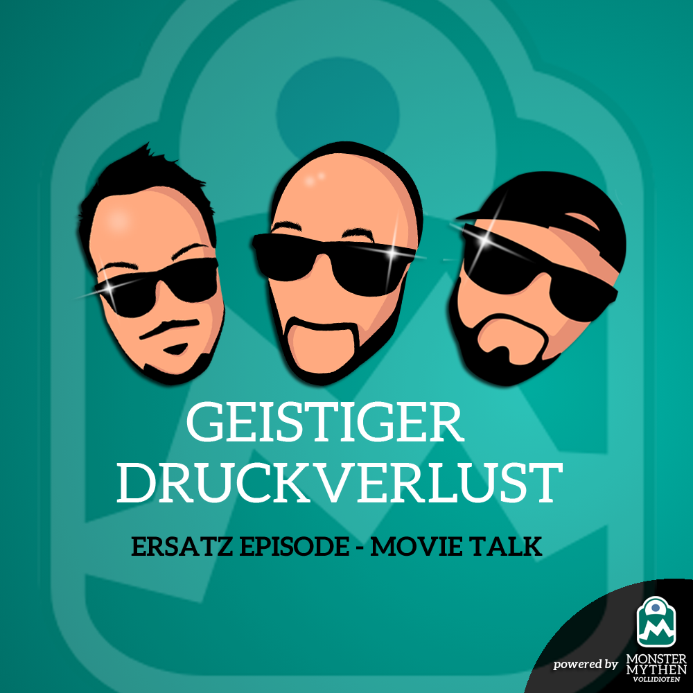 Geisteriger Druckverlust #005 – Ersatz Episode – Movie Talk post thumbnail image