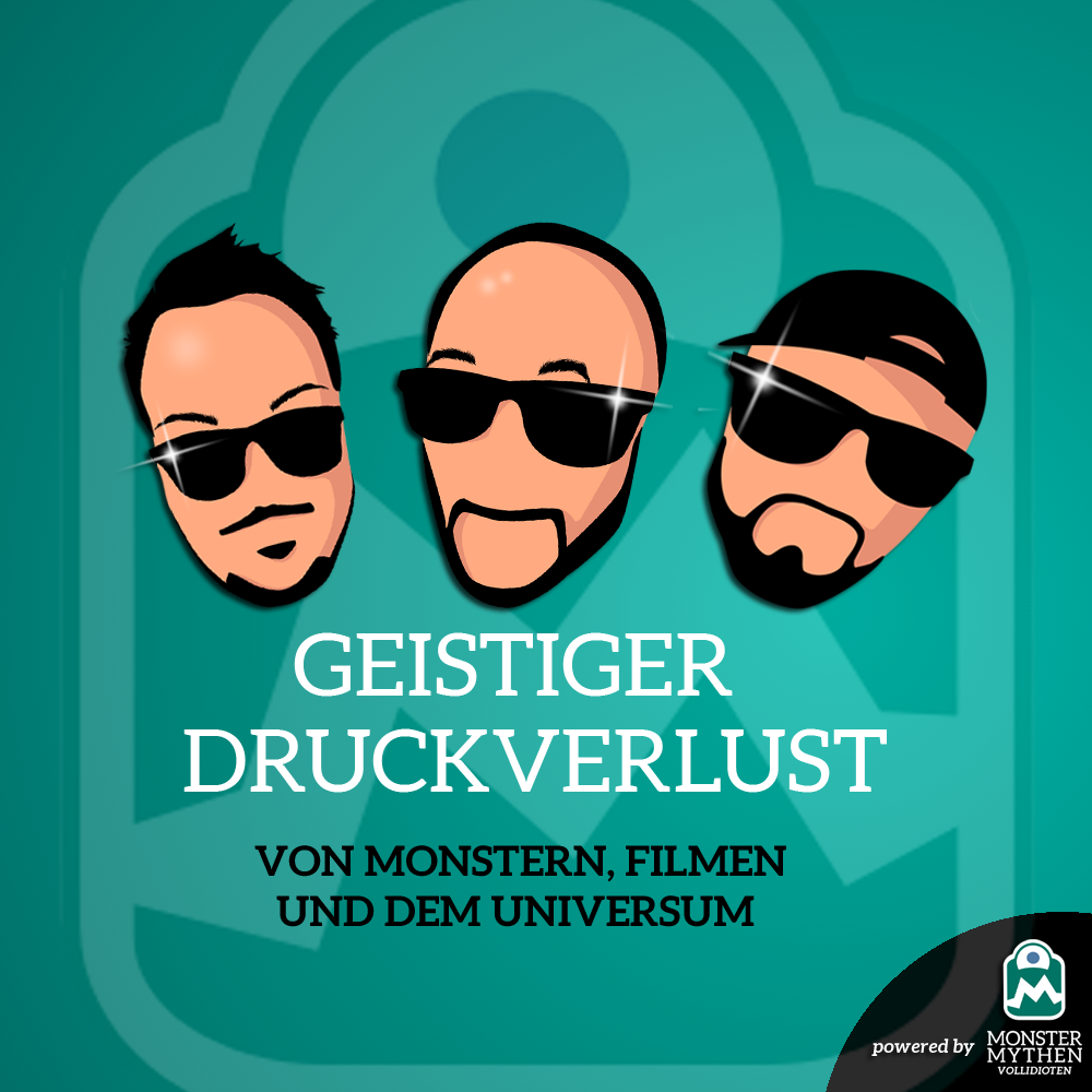 Geistiger Druckverlust #006 – Von Monstern, Filmen und dem Universum post thumbnail image