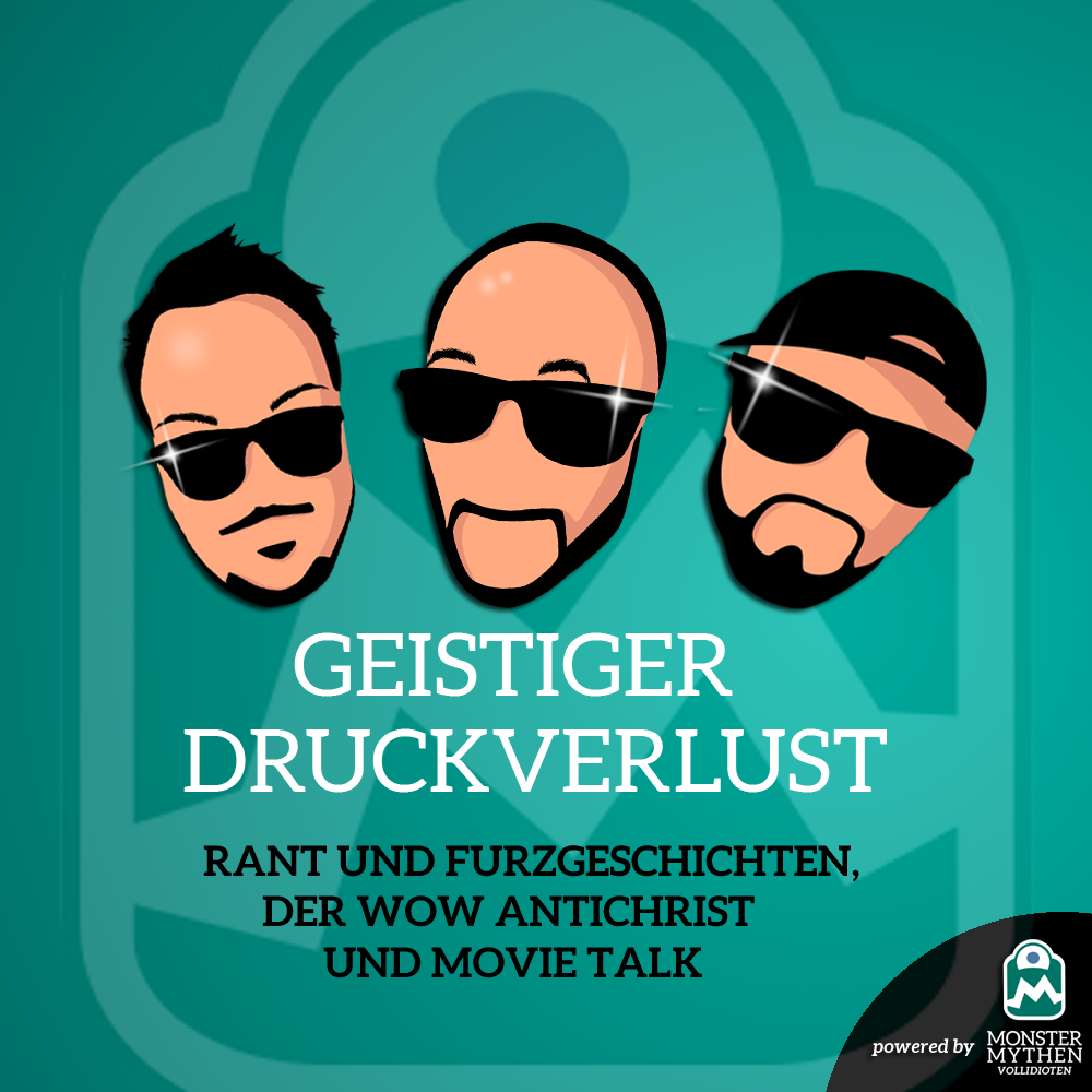 Geistiger Druckverlust #007 – Rant und Furzgeschichten, der WOW Antichrist und Movie Talk post thumbnail image