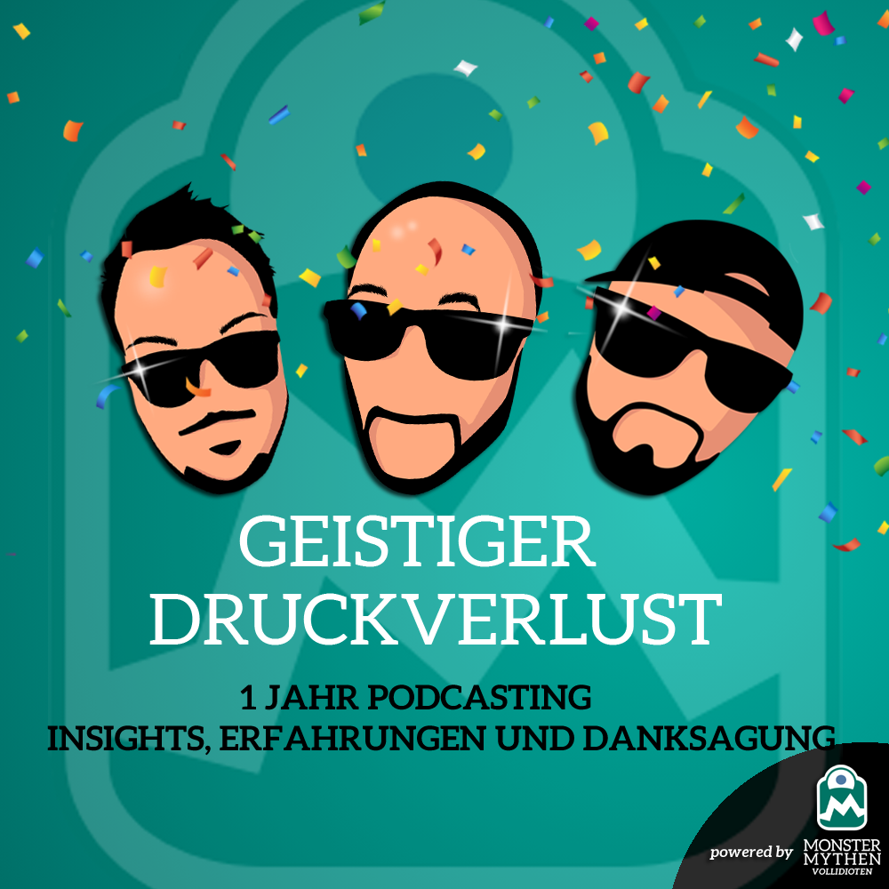 Geistiger Druckverlust #008 – 1 Jahr Podcasting – Insights, Erfahrungen und Danksagung post thumbnail image