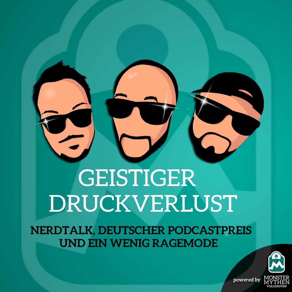 Geistiger Druckverlust #009 – Nerdtalk, Deutscher Podcastpreis und ein wenig Ragemode post thumbnail image