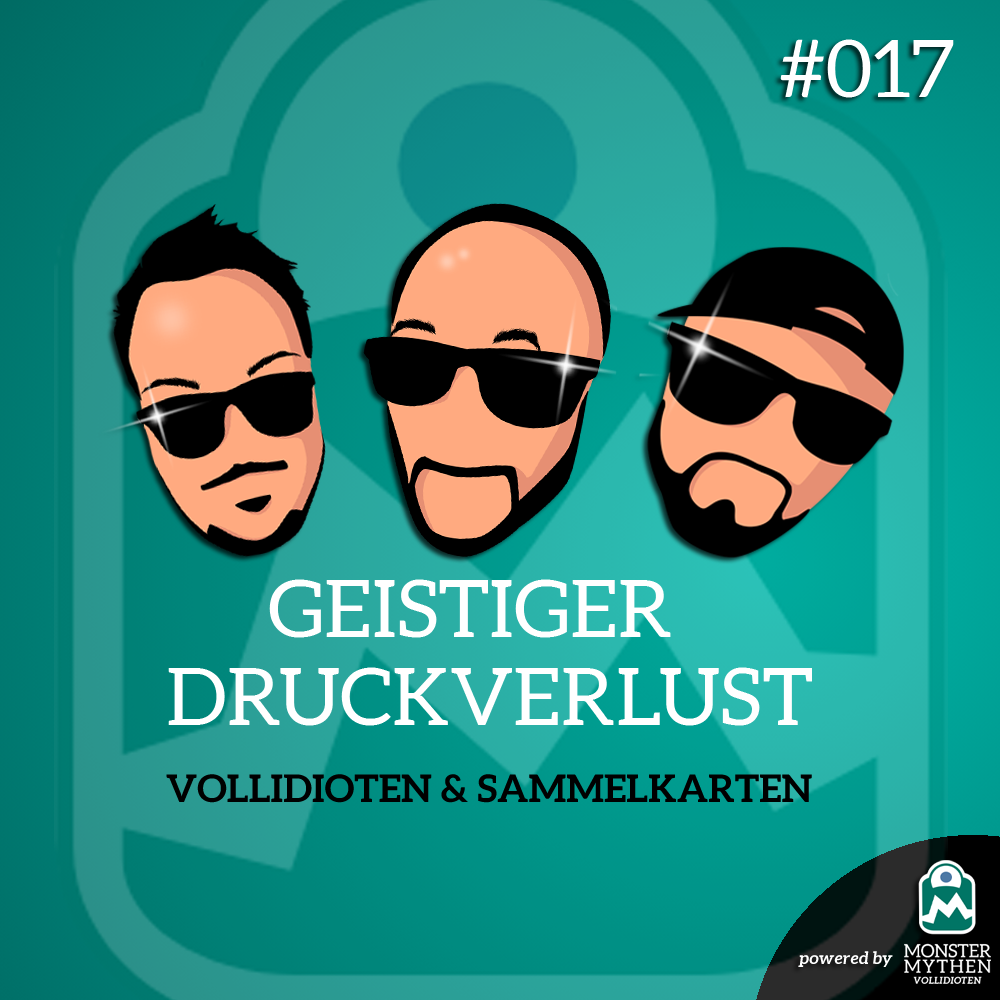 Geistiger Druckverlust #017 – Vollidioten & Sammelkarten post thumbnail image