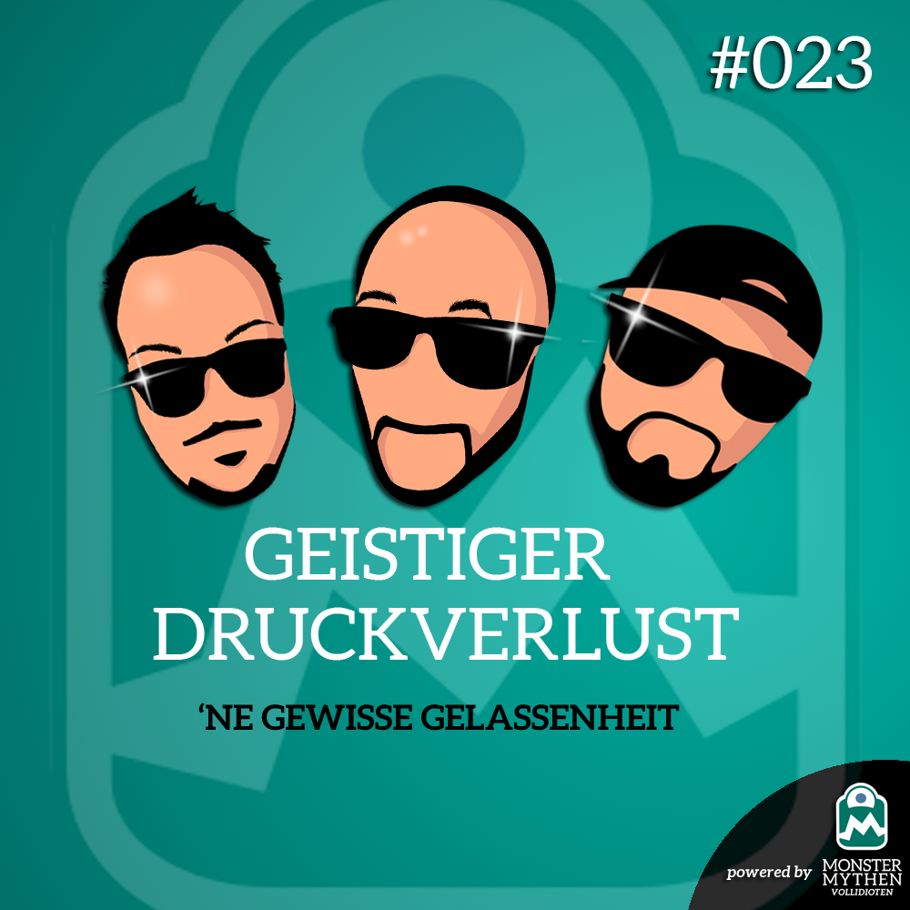 Geistiger Druckverlust #023 – ‘Ne gewisse Gelassenheit post thumbnail image