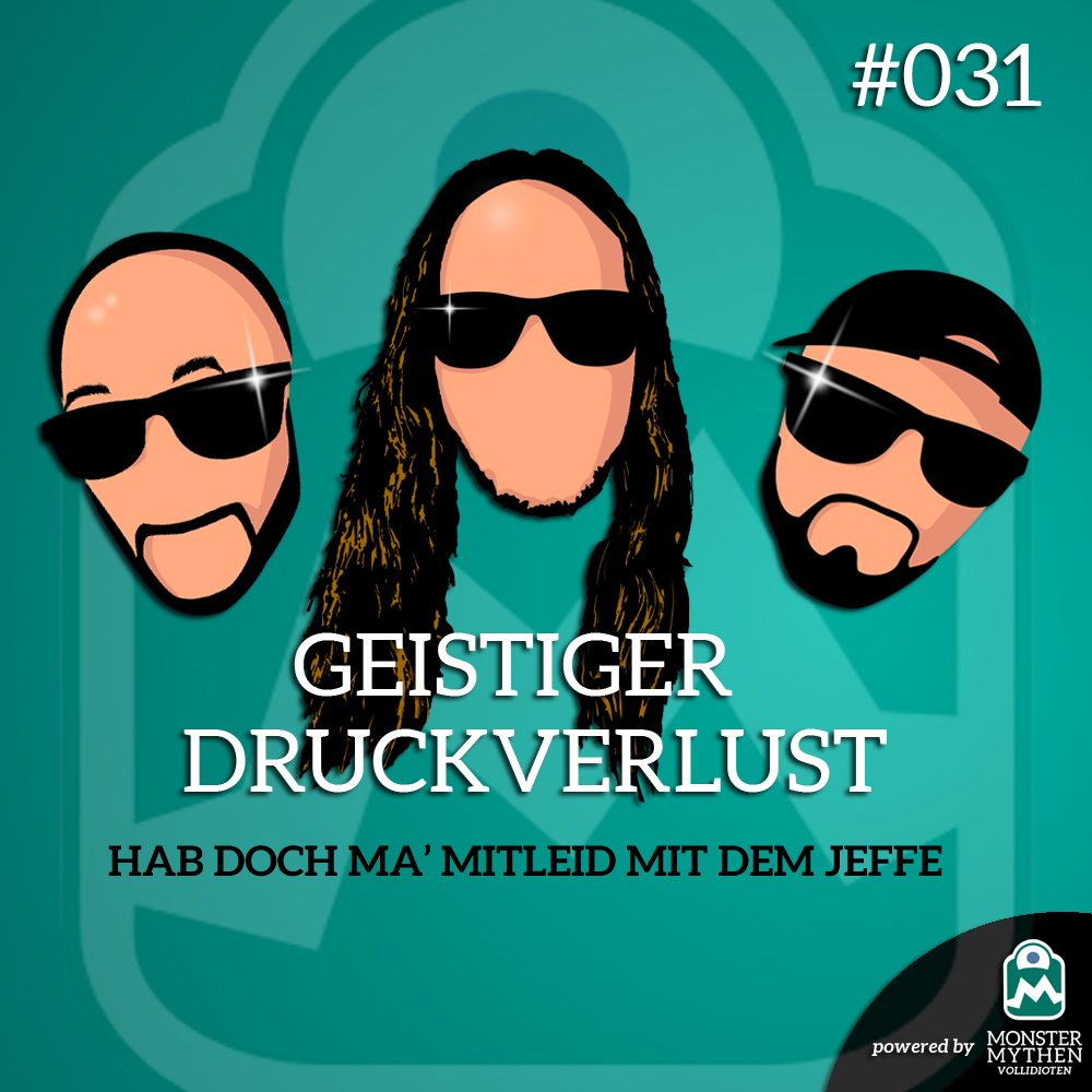 Geistiger Druckverlust #031 – Hab doch ma’ Mitleid mit dem Jeffe post thumbnail image