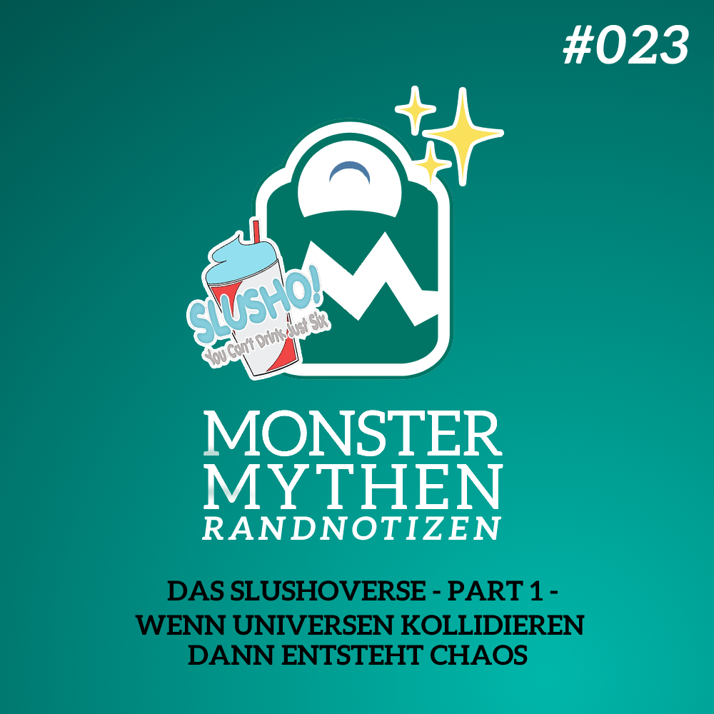 MMR #023 – Das SlushoVerse PART 1 – Wenn Universen kollidieren entsteht Chaos post thumbnail image